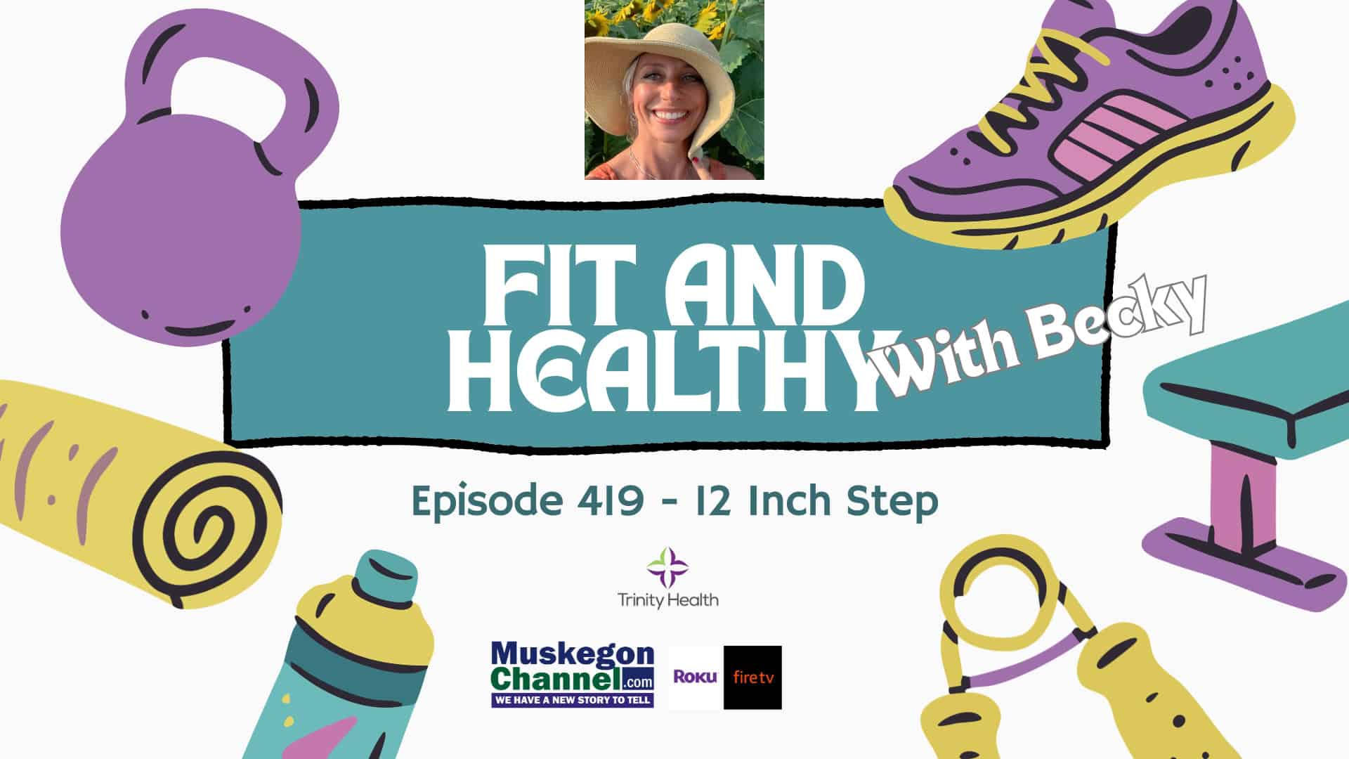 Fit and Healthy With Becky Episode 419 – 12 Inch Bench