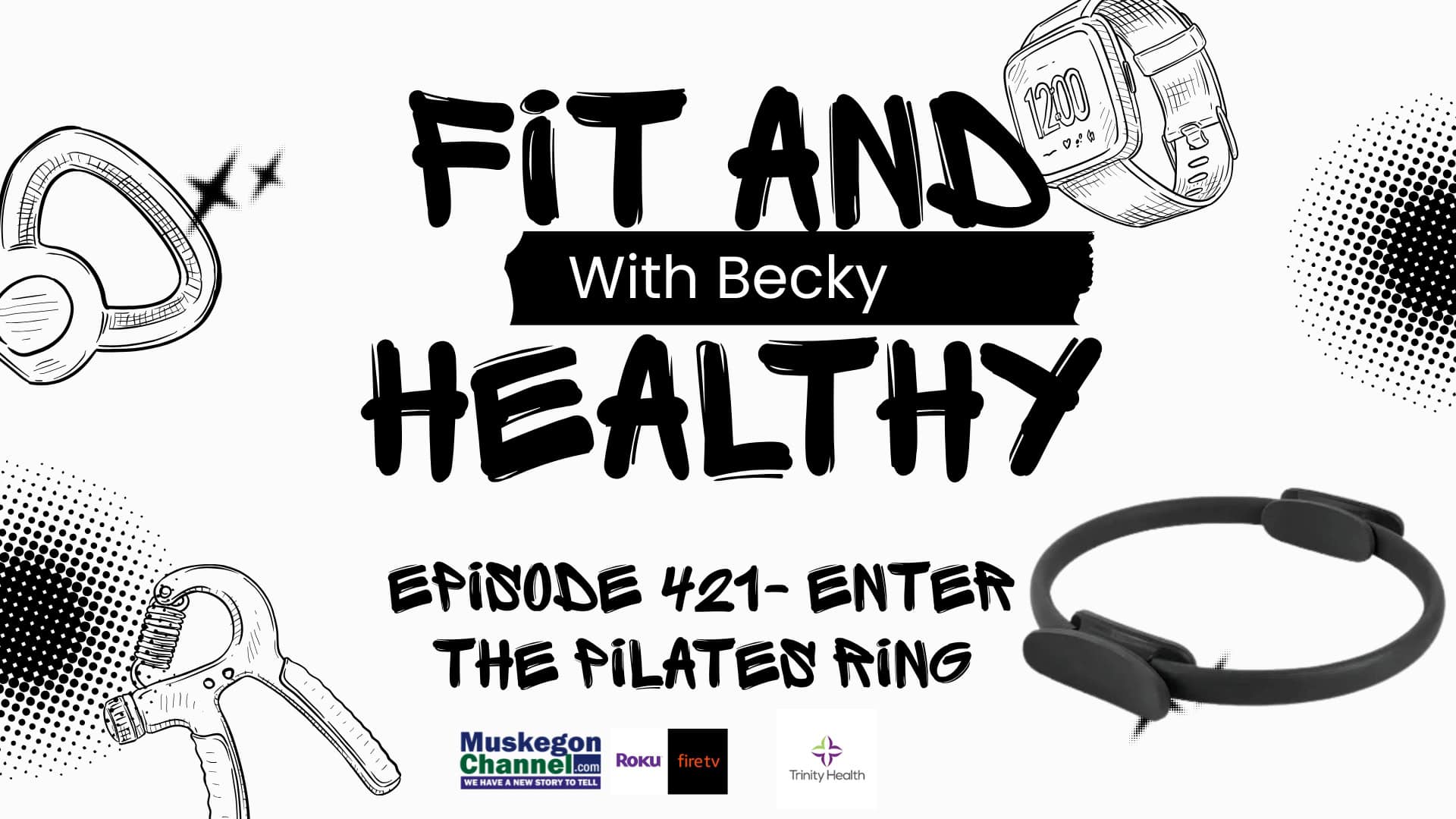 Fit and Healthy With Becky Episode 421 – Introducing the Pilates Ring!