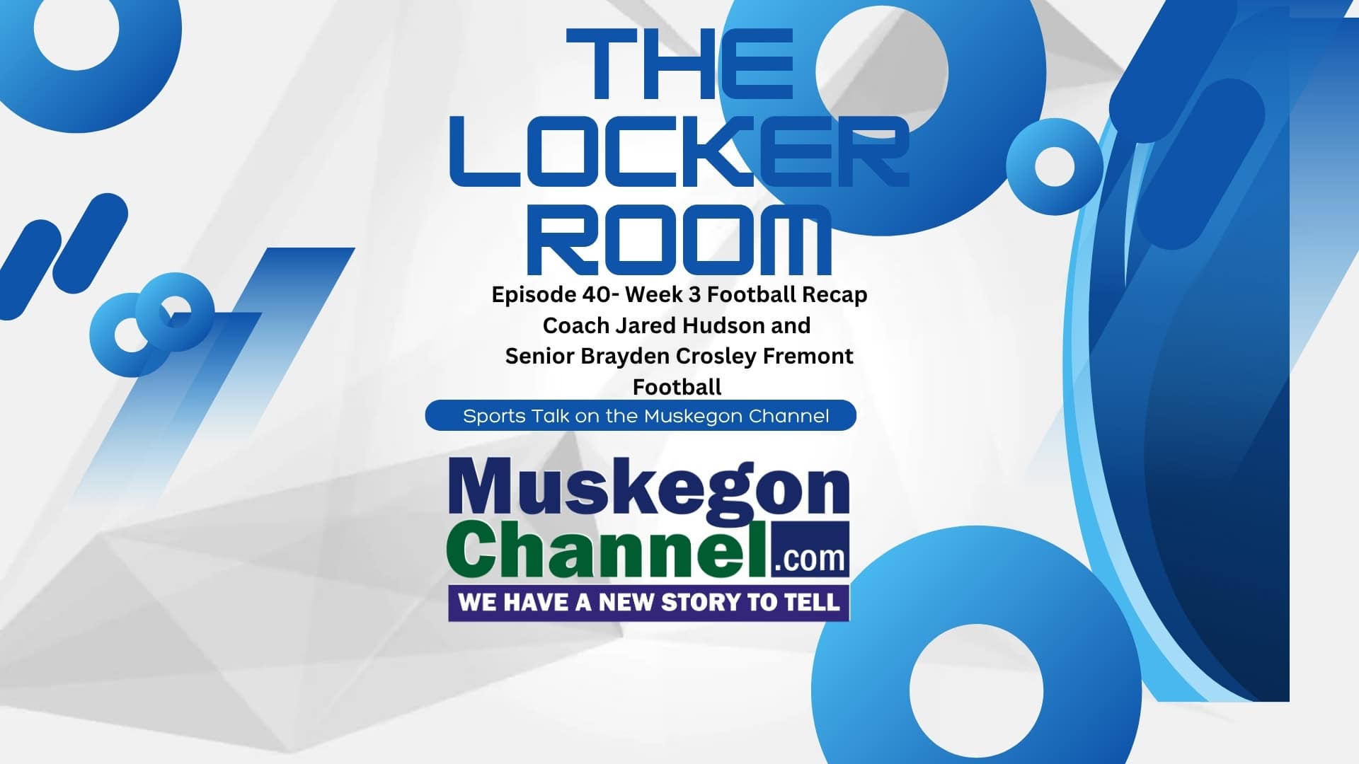 The MKG Locker Room With Scott DeCamp – Episode 40 – Fremont Football is on Fire!